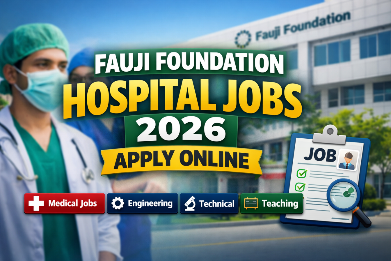 Fauji Foundation Hospital Jobs 2026