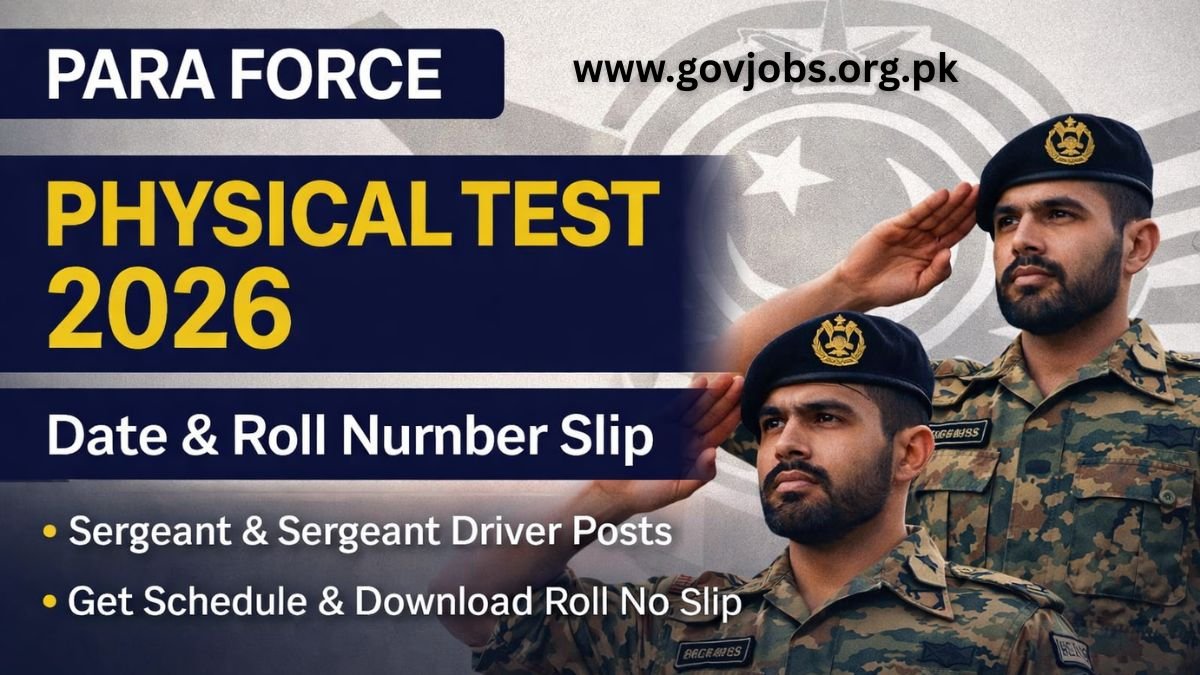 Para Force Test Date 2026 Roll Number Slip Issued