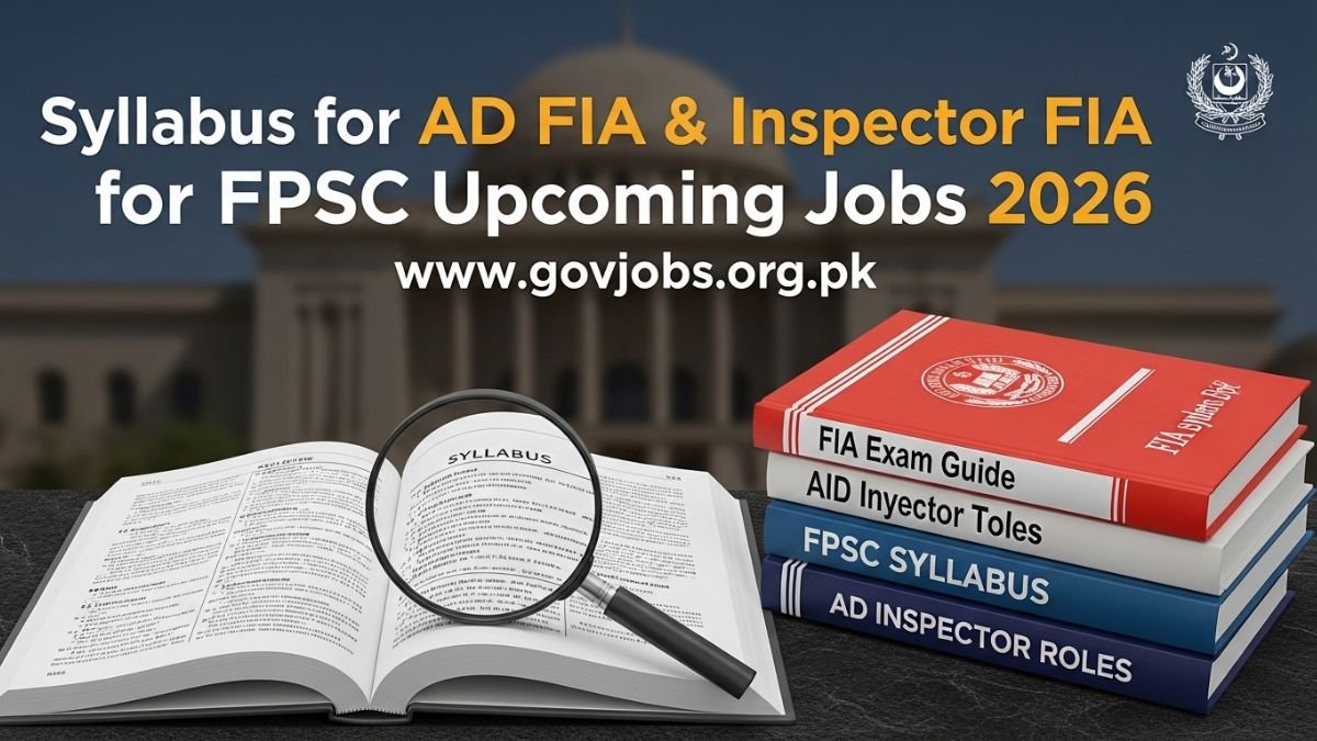 Syllabus for AD FIA & Inspector FIA for FPSC Upcoming Jobs 2026